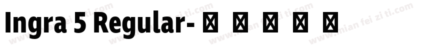 Ingra 5 Regular字体转换